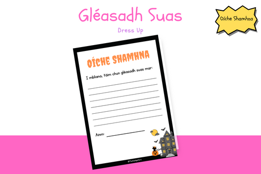 Gléasadh Suas - Oíche Shamhna / Dress Up - Halloween