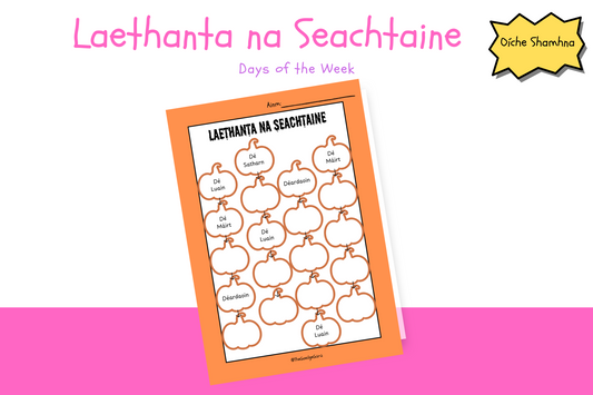 Laethanta na Seachtaine / Days of the Week (Oíche Shamhna)