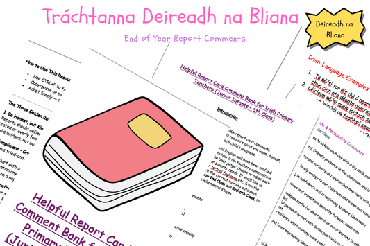 Tráchtanna Deireadh na Bliana / End of Year Report Card Comments